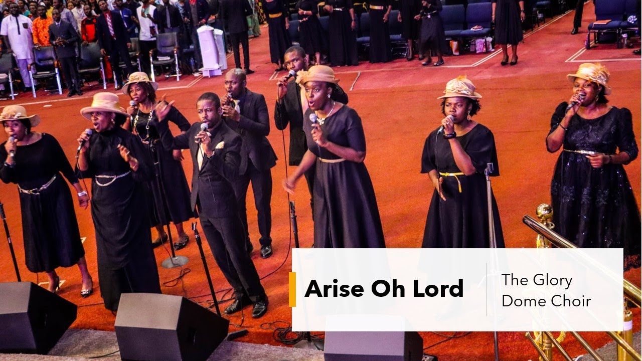 Arise Oh Lord - The Glory Dome Choir