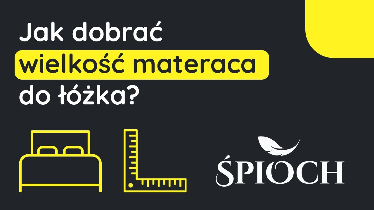 Jak dobrać wielkość materaca do łóżka?