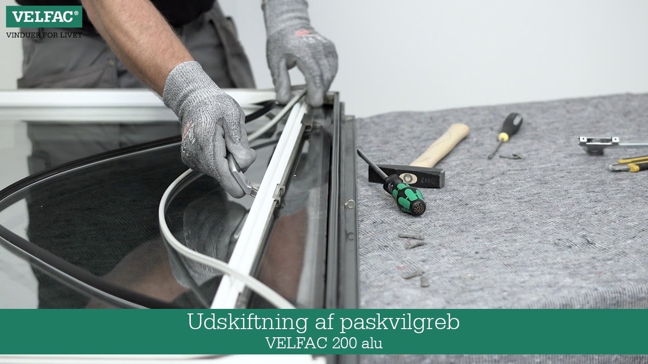 Udskiftning af paskvilgreb VELFAC 200 alu