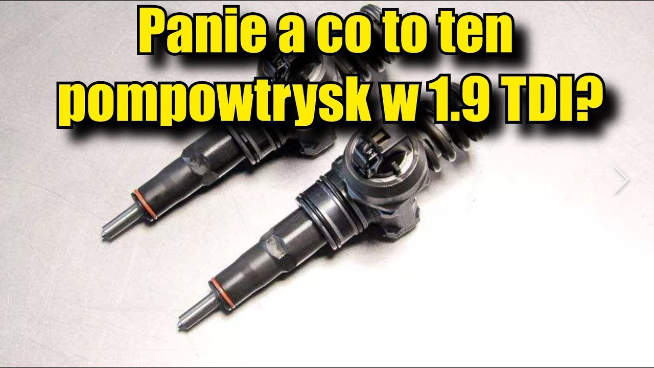 Panie a co to ten pompowtrysk w 1.9 TDI? Regulacja od kuchni