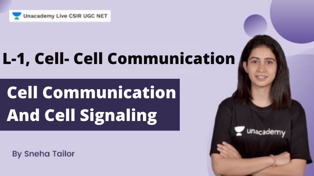 Cell Communication and Cell Signaling | Sneha Tailor | Unacademy Live CSIR UGC NET