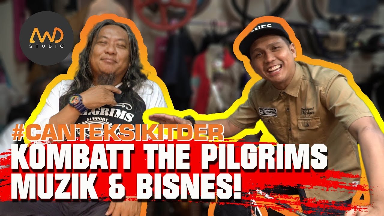 #CantekSikitDer EP 6 - Kombatt The Pilgrims - Muzik & Bisnes
