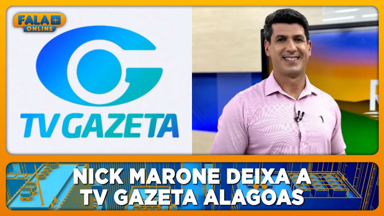 Nick Marone deixa a TV Gazeta Alagoas