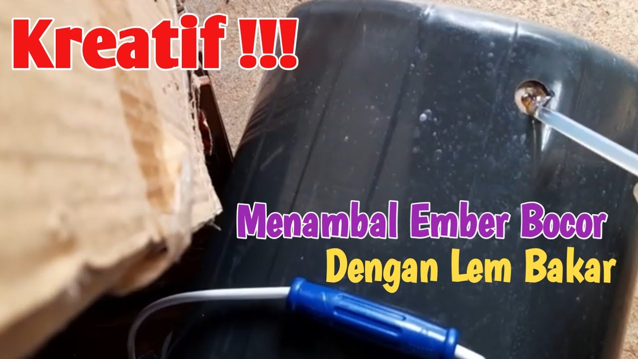 Cara Menambal Ember Menggunakan Lem Bakar || Kreatif Rumahan