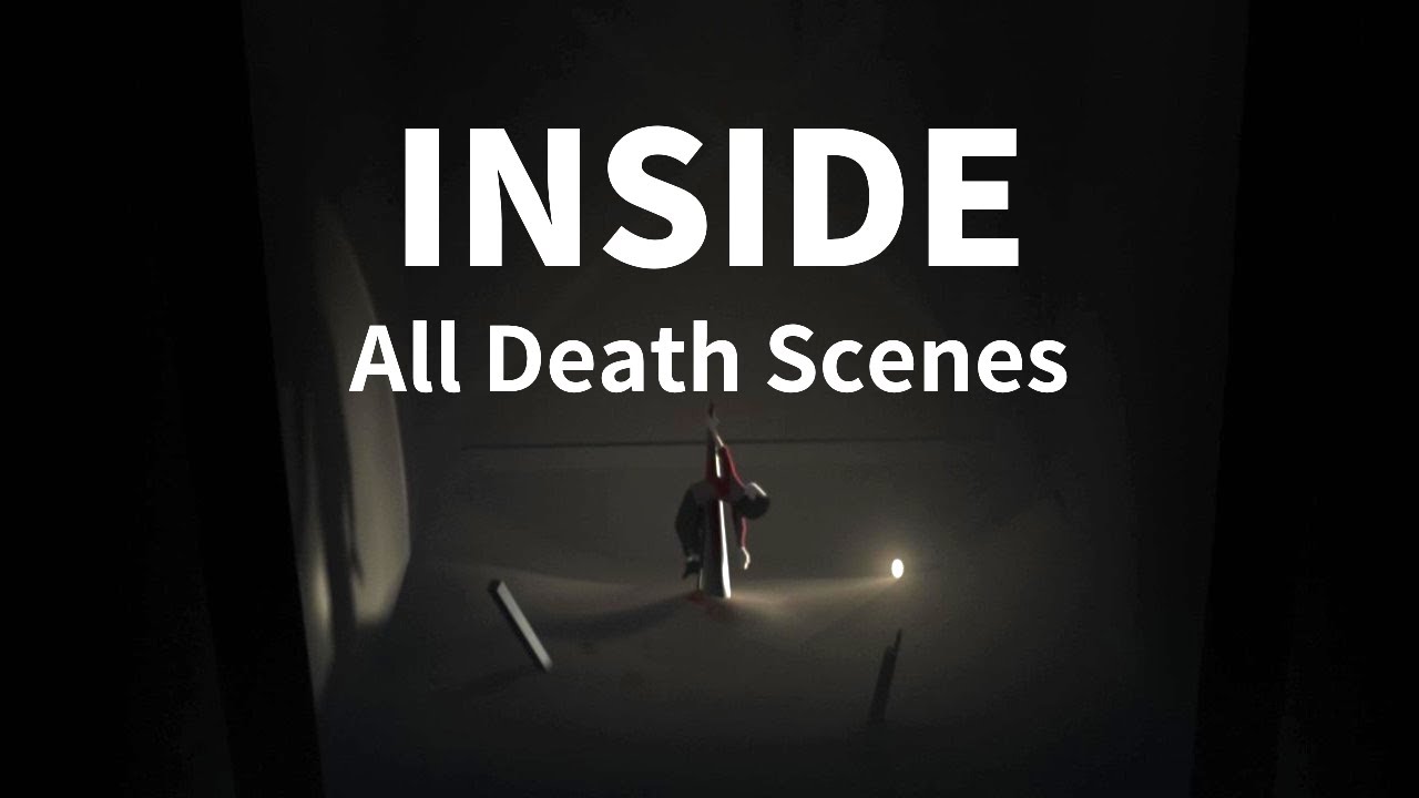 INSIDE All Death Scenes
