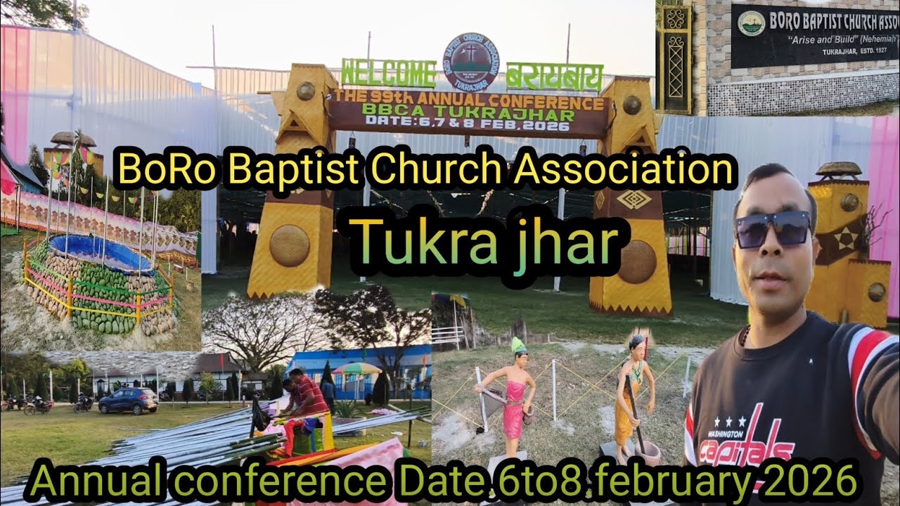 Boro Baptist Church Association Tukrajhar Annual conference 6to8/06/02/2026