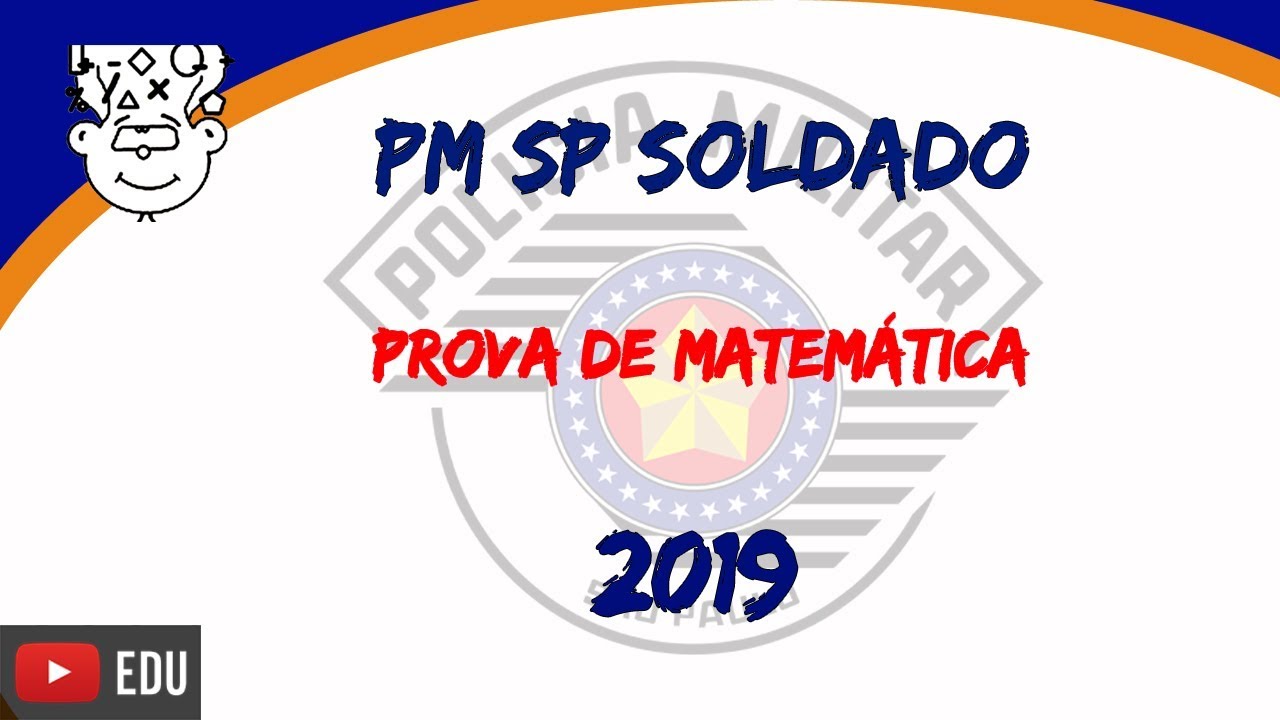 PMSP Soldado 2019 :: Prova Matemática :: Concurso Soldado 2 Classe