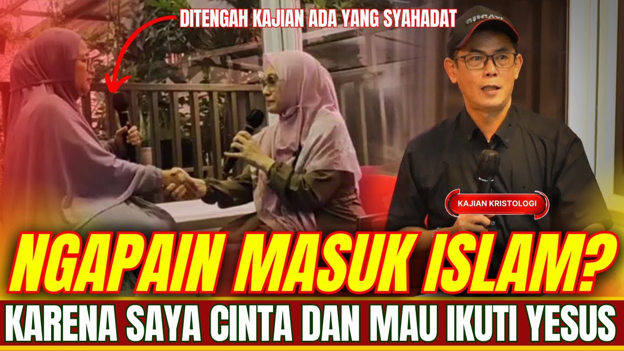 HARU..!!! IBU INI SYAHADAT DI KAJIAN KRISTOLOGI KOH DONDY TAN |  SEMUA DIBONGKAR DISINI