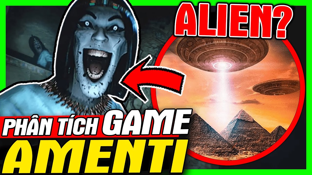 Ph&acirc;n T&iacute;ch Game: AMENTI - B&iacute; Ẩn Người Ngo&agrave;i H&agrave;nh Tinh X&acirc;y Kim Tự Th&aacute;p | meGAME