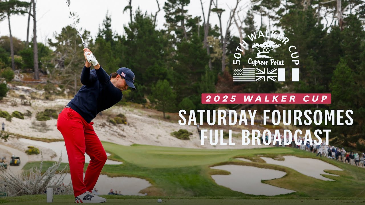 2025 Walker Cup: Saturday Foursomes at Cypress Point | Full Broadcast
