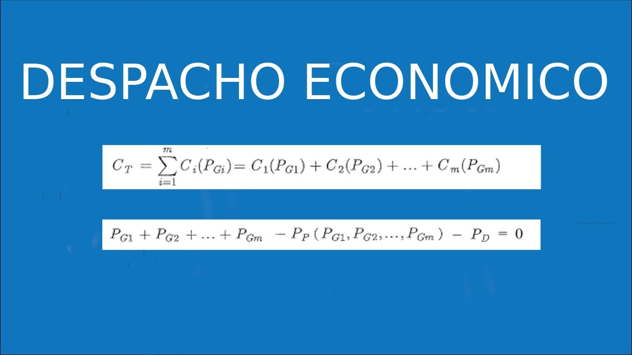 Despacho economico de sistemas de potencia | Sistemas Electricos de Potencia