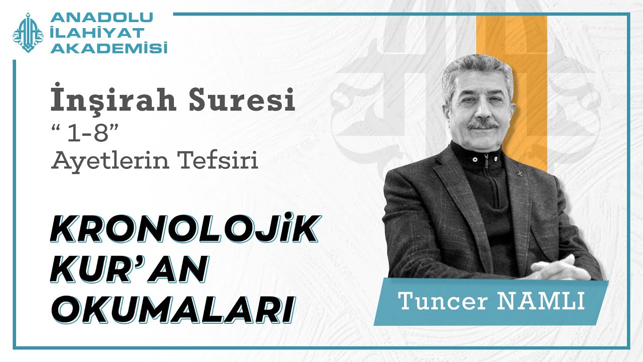 Tuncer NAMLI | İnşirah Suresi (1-8) Ayetlerin Tefsiri