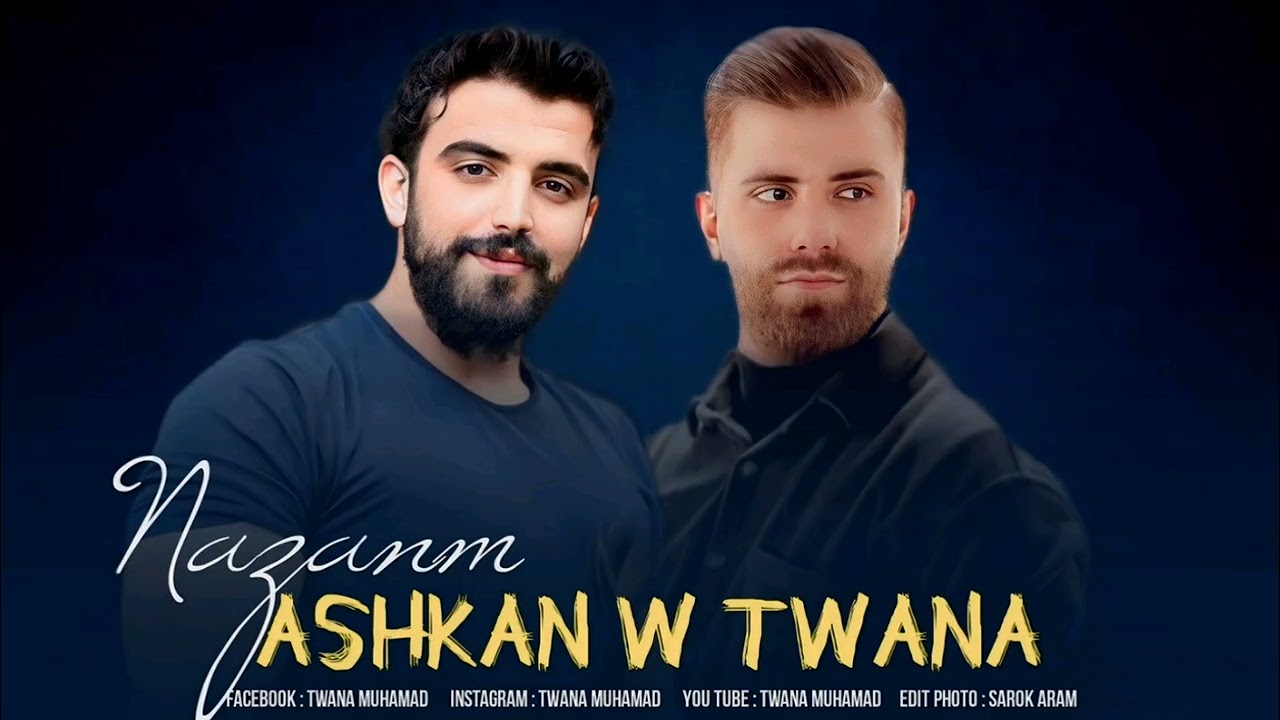 Twana Muhamad W Ashkan Darsim 2025 Nazanm Dnya Rozha Yan shawa Tracky 1