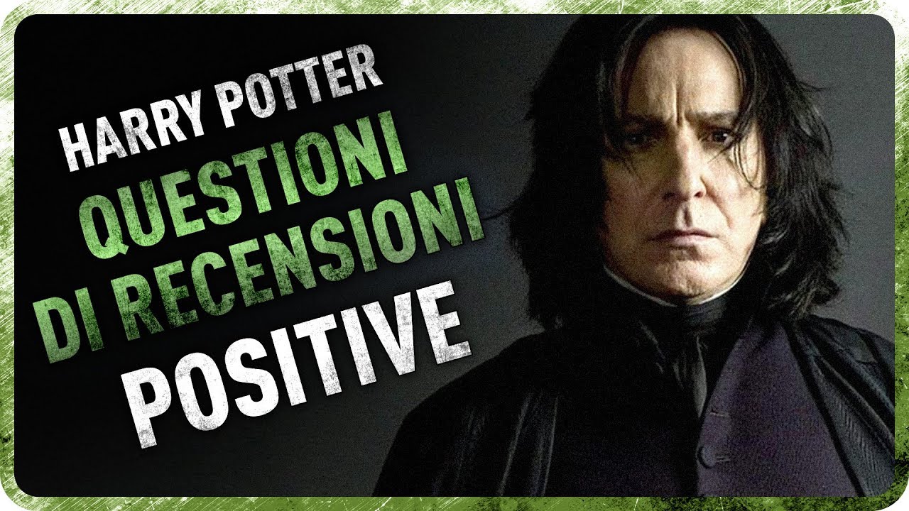 HARRY POTTER - QUESTIONI DI RECENSIONI POSITIVE