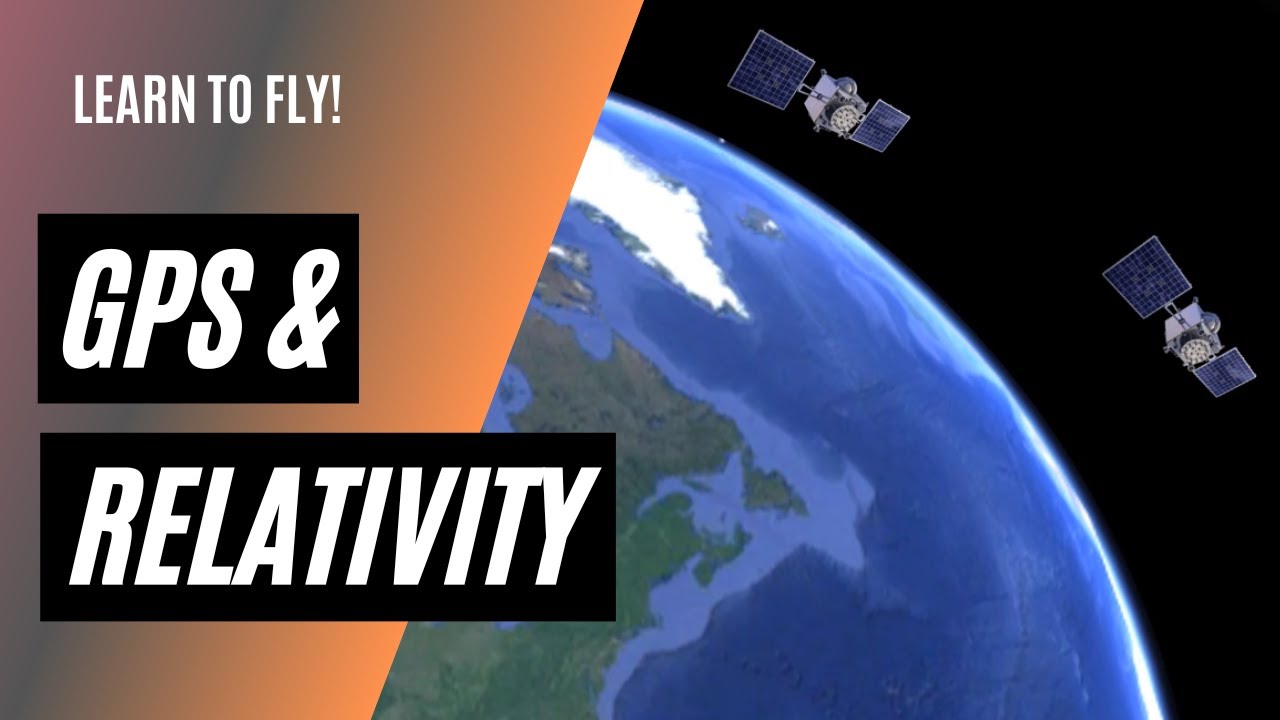 GPS and Relativity | How Time Dilation Affects GPS Accuracy | Special and General Relativity