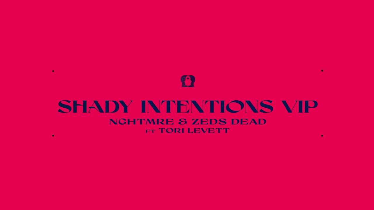 NGHTMRE & Zeds Dead - Shady Intentions VIP feat. Tori Levett [Ultra Records]