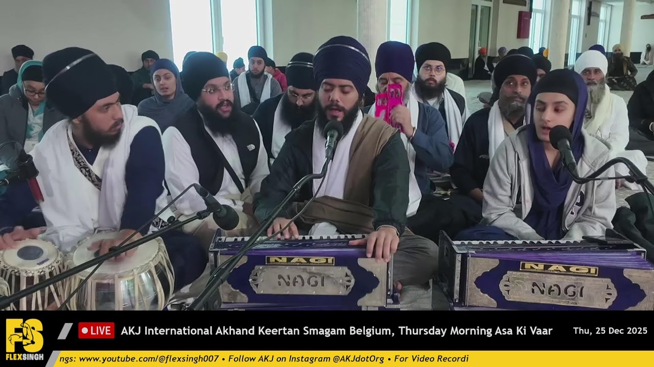 LIVE: AKJ International Akhand Keertan Smagam Belgium, Thursday Morning Asa Ki Vaar - 25/12/2025