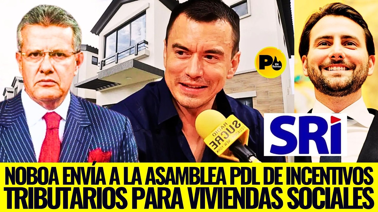 Dr. Augusto Tandazo (Noboa envía a la Asamblea PdL de INCENTIVOS TRIBUTARIOS para viviendas de int