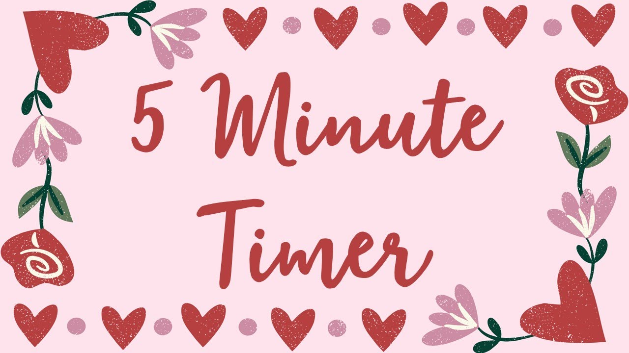 5 Minute Timer - Hearts and Flowers - Love Day - Valentine's Day - Chill Timer - Calm Ending Chime
