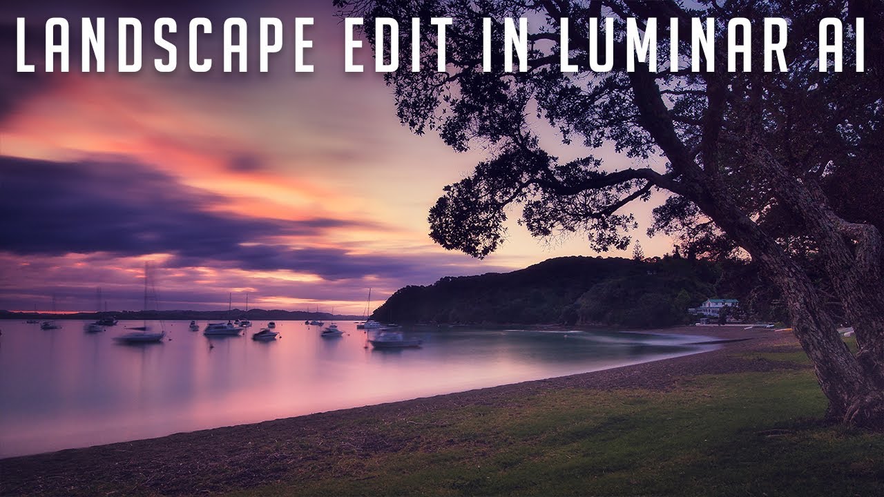 In-Depth Landscape Photo Edit in Luminar AI