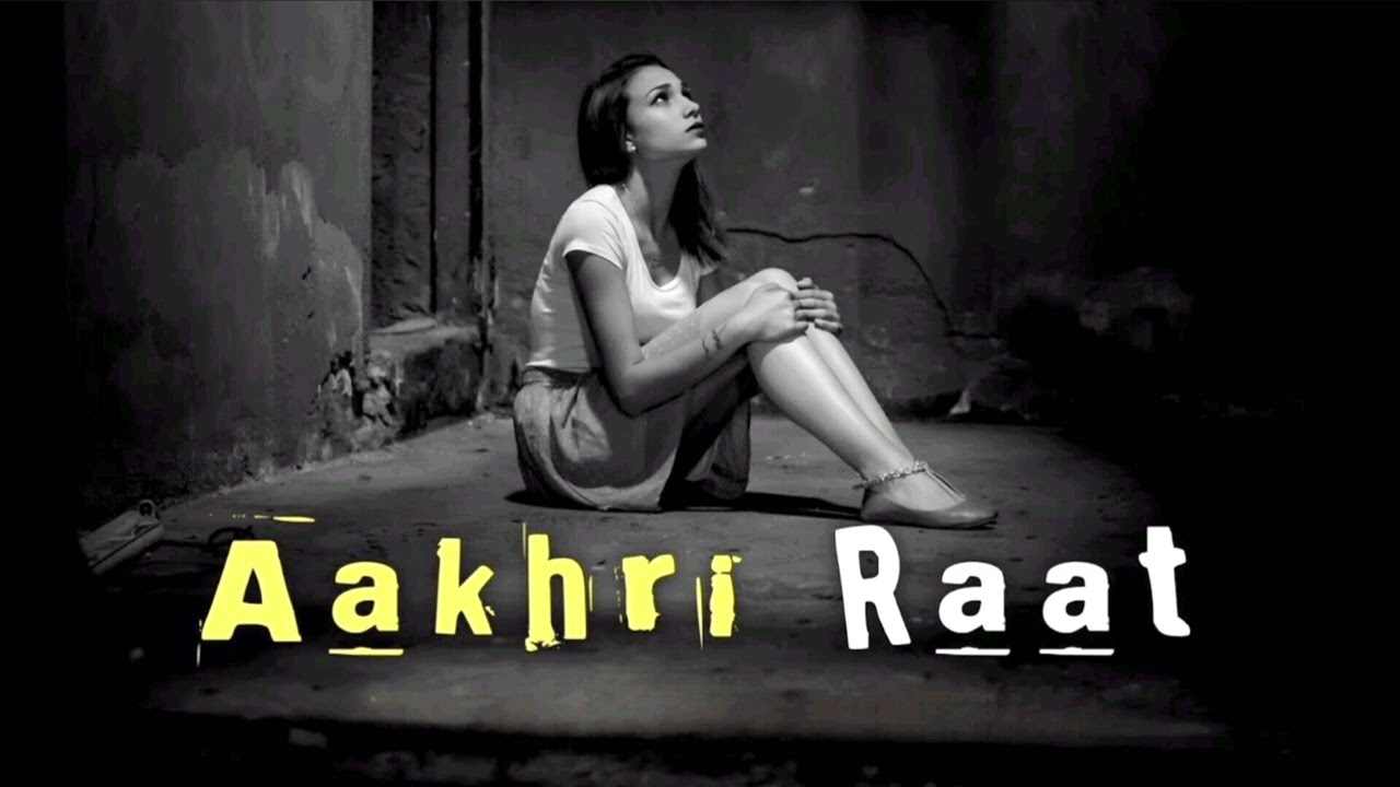 Aakhri Raat – Heart Touching Sad Romantic Song 💔 | Emotional Love Song 2026