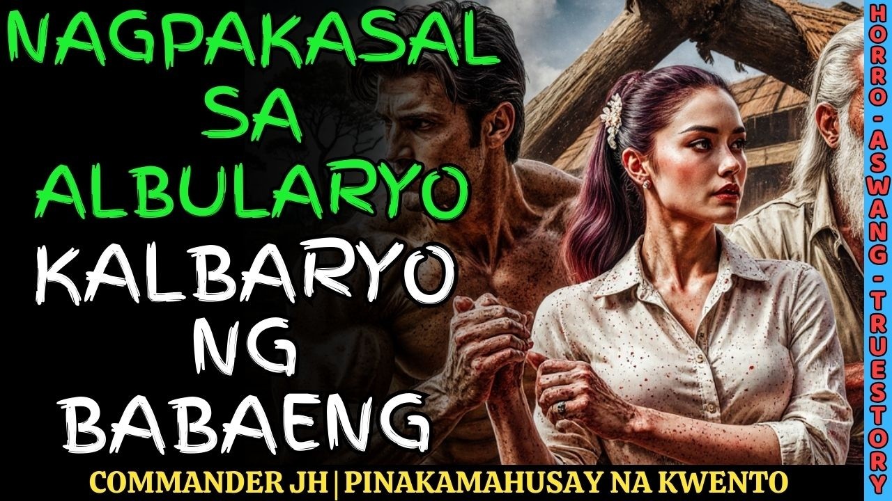 KALBARYO NG BABAENG NAGPAKASAL SA ALBULARYO! Aswang True Story LadyPam