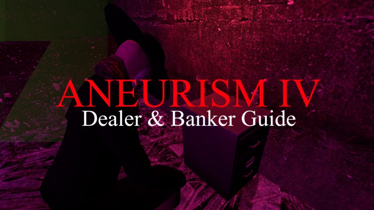 ANEURISM IV | Dealer & Banker Guide