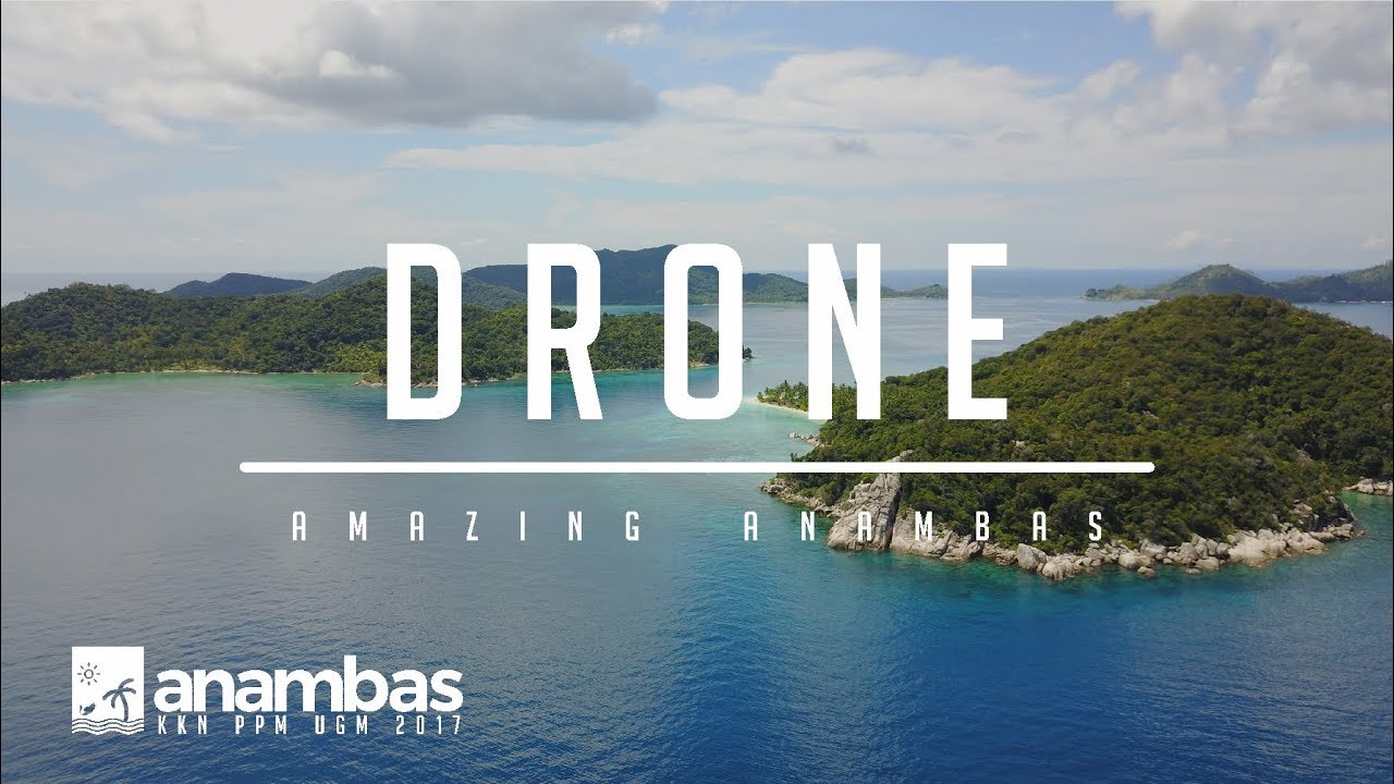 AMAZING ANAMBAS (Drone Footage)