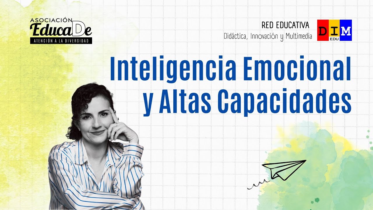 Inteligencia Emocional y Altas Capacidades | EducaDe Seminarios DIM-EDU
