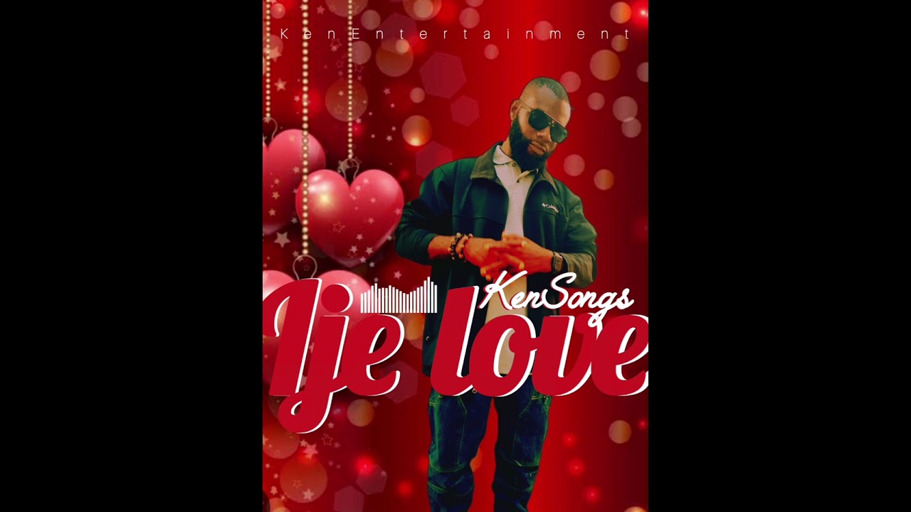 Ije love KenSongs 