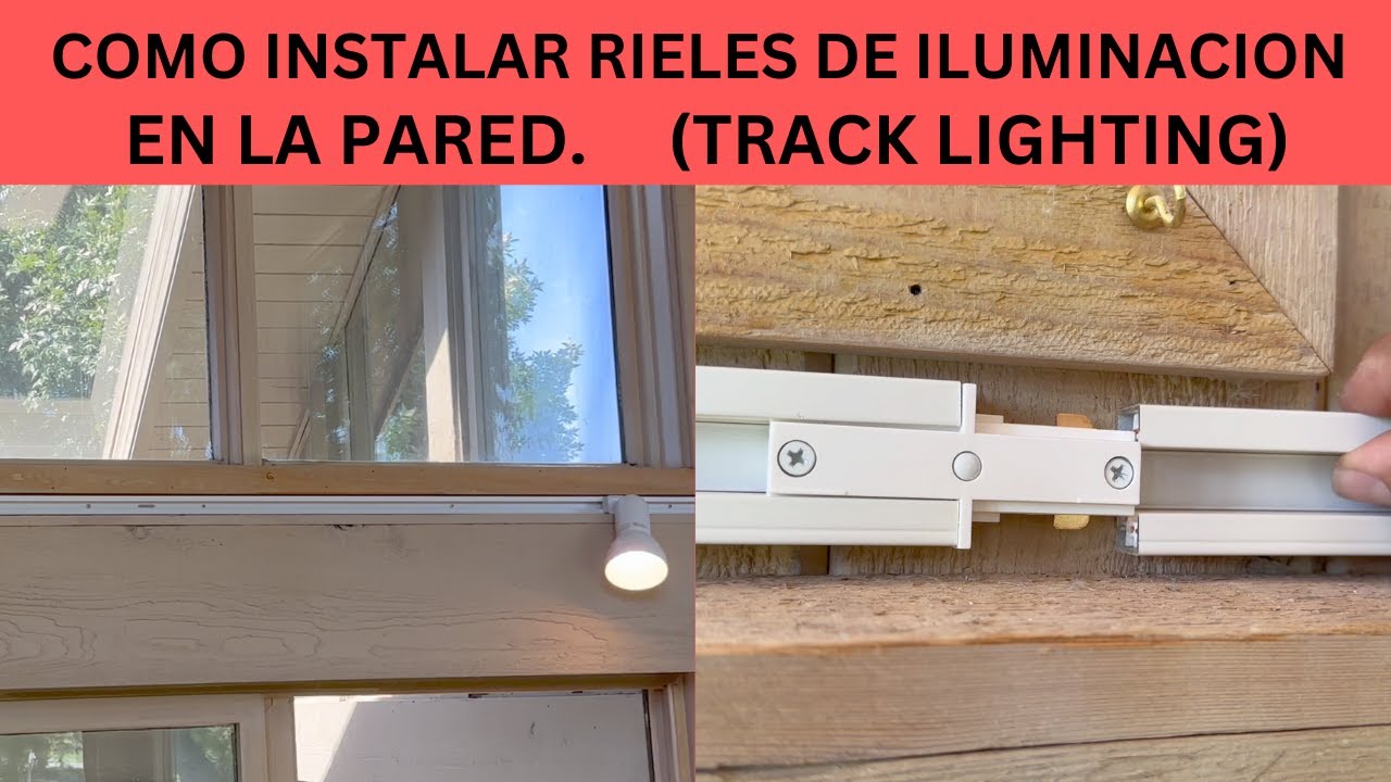 COMO INSTALAR RIELES DE ILUMINACION EN LA PARED. (TRACK LIGHTING)
