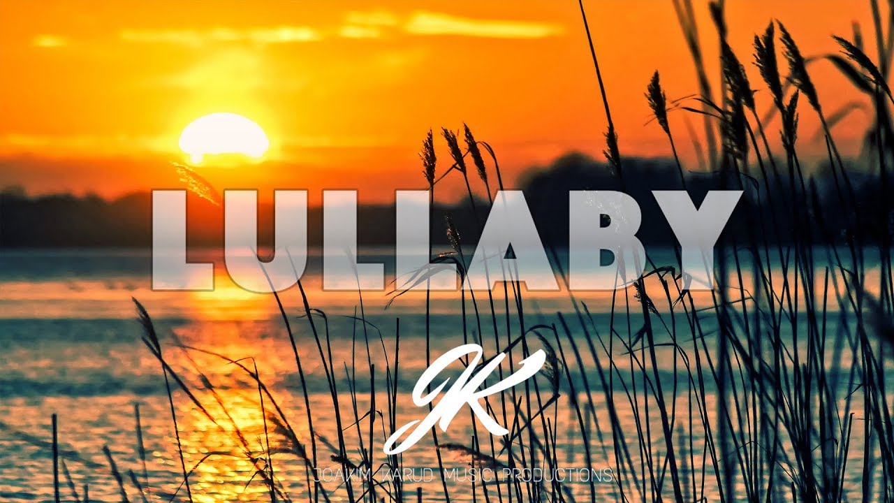 Lullaby by Joakim Karud (official)