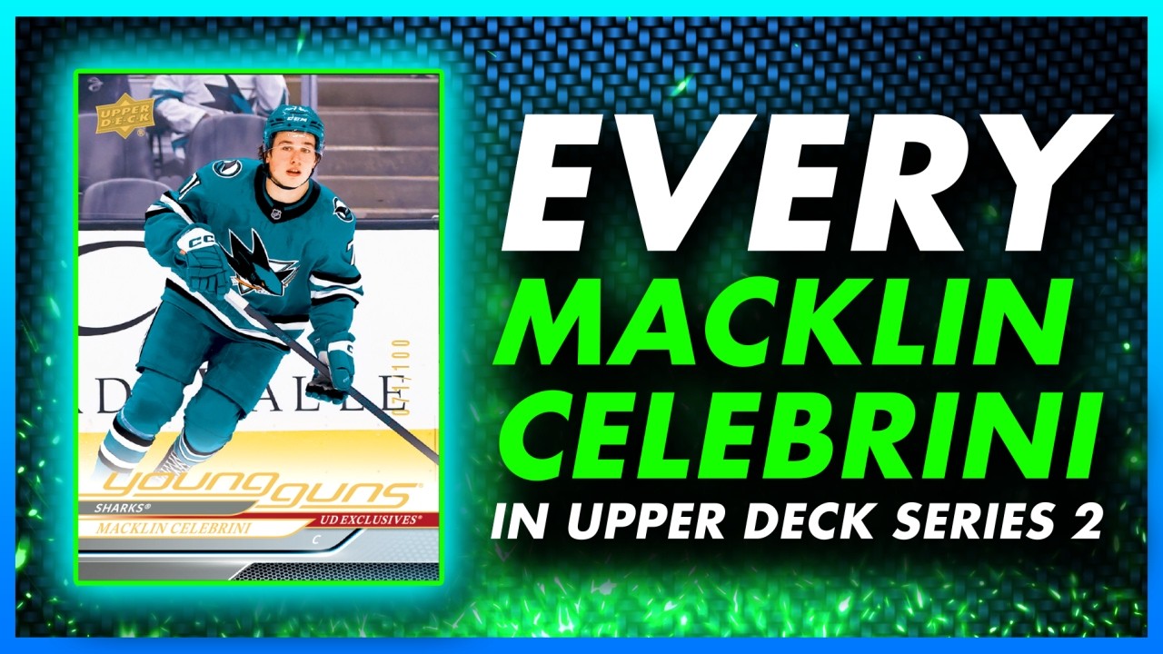 The Ultimate Macklin Celebrini Checklist: Every 2024-25 Upper Deck Series 2 Card!