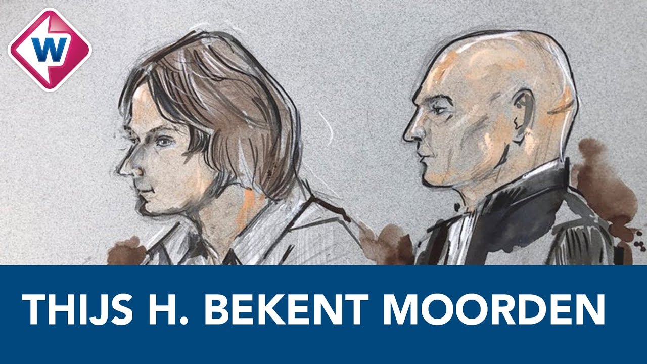 Thijs H.: 'Ik beken dat ik deze moorden heb gepleegd' - OMROEP WEST