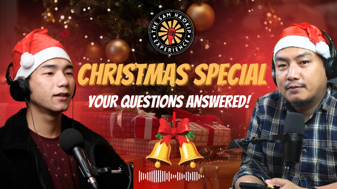 Sam Haokip Experience #14 - Merry Christmas
