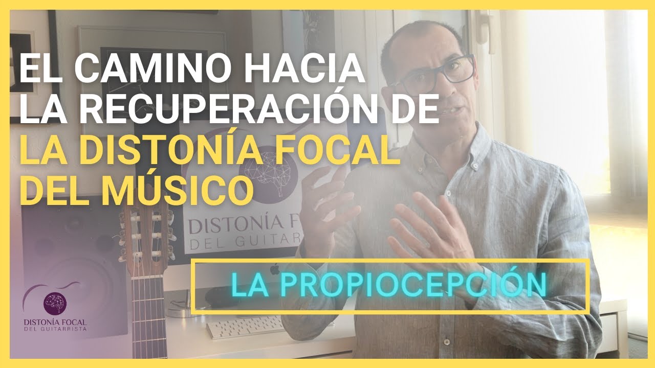 La propiocepción en la recuperación de la distonía focal del músico