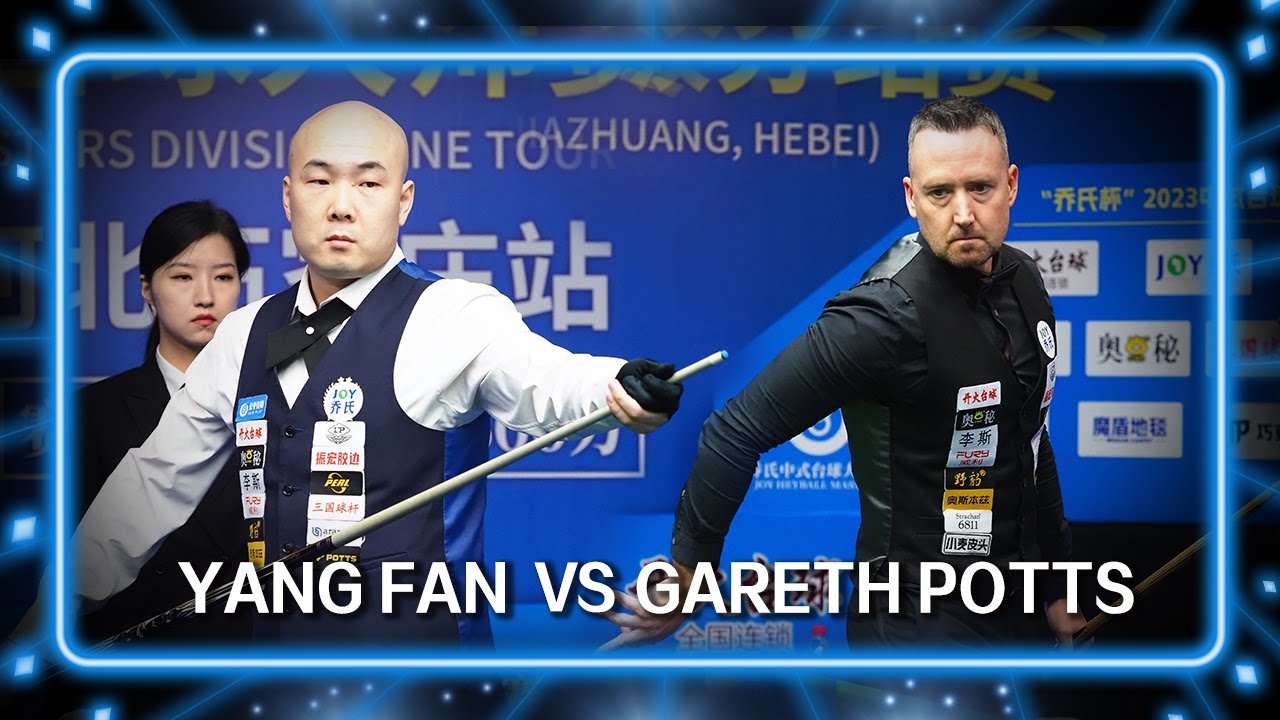 YANG FAN (CHN) VS GARETH POTTS (UK)| 2023 JOY Heyball Masters Shijiazhuang Station