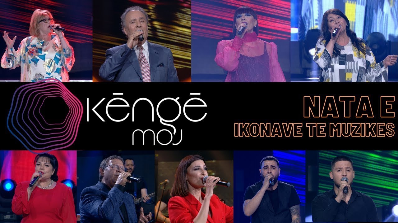 KENGE MOJ - Ikonat e muzikes shqiptare - 11 Maj 2021 - Show - Vizion Plus