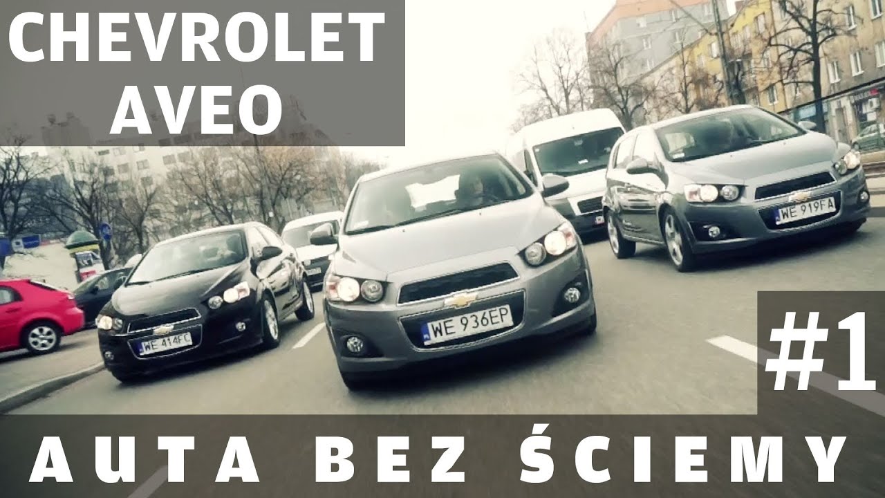 Auta bez ściemy #1 - Chevrolet Aveo w trzech wersjach 1/2