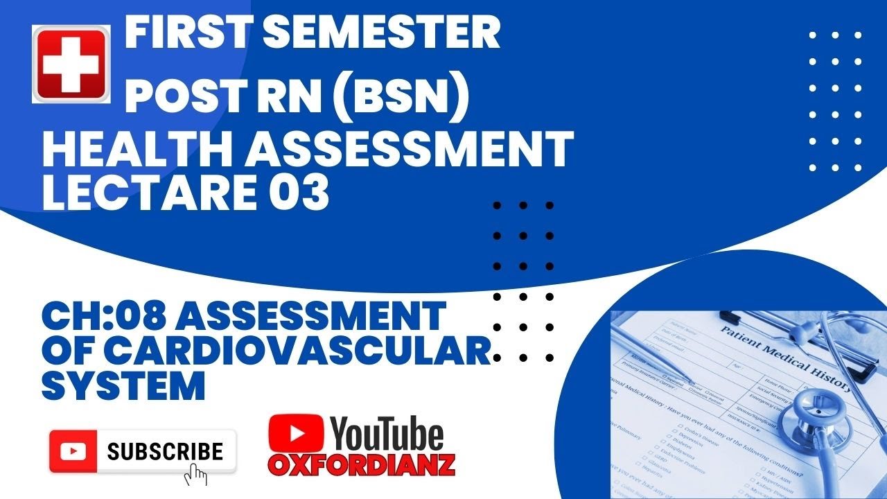 First Semester Post RN (BSN) | Lec.3  | Unit 08 Assessment of Cardiovascular System