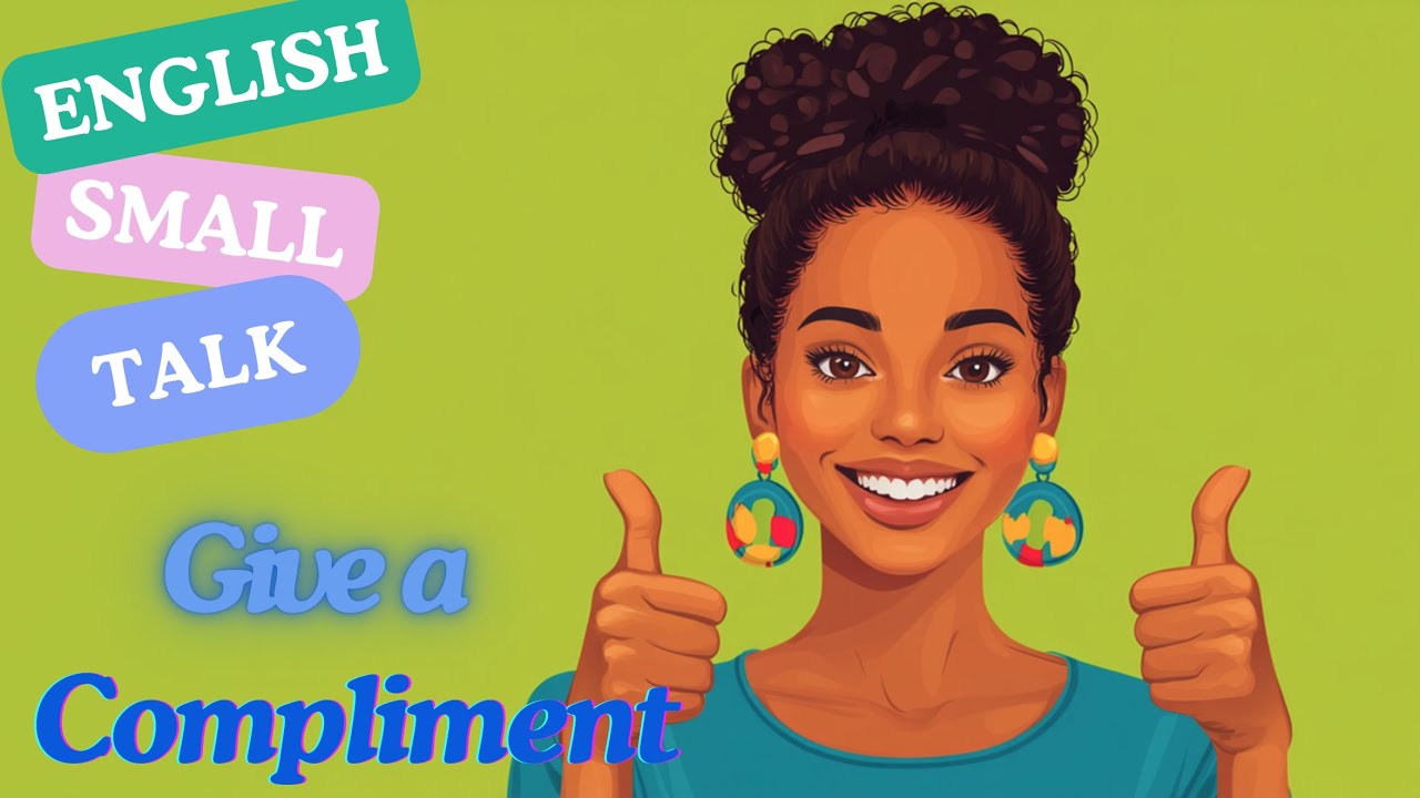 Daily English Conversation | Small Talk: How to Give a Compliment?