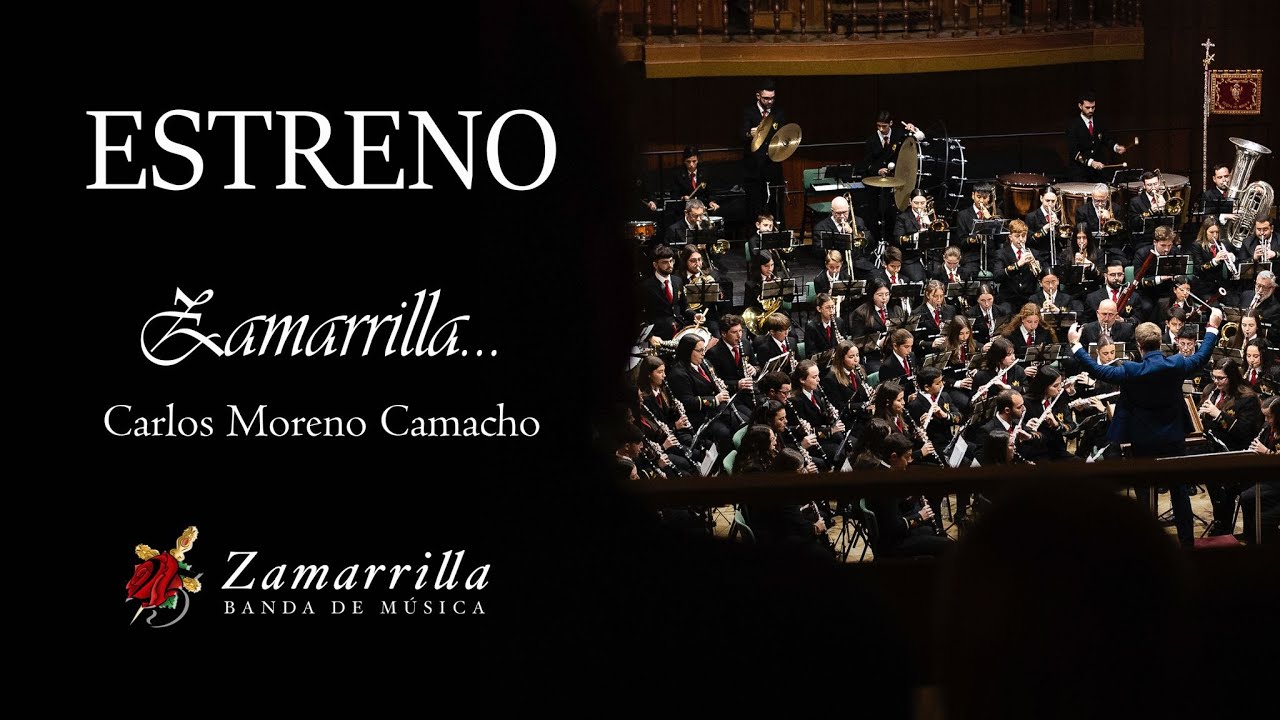 Zamarrilla... || Carlos Moreno Camacho || Banda de M&uacute;sica Zamarrilla