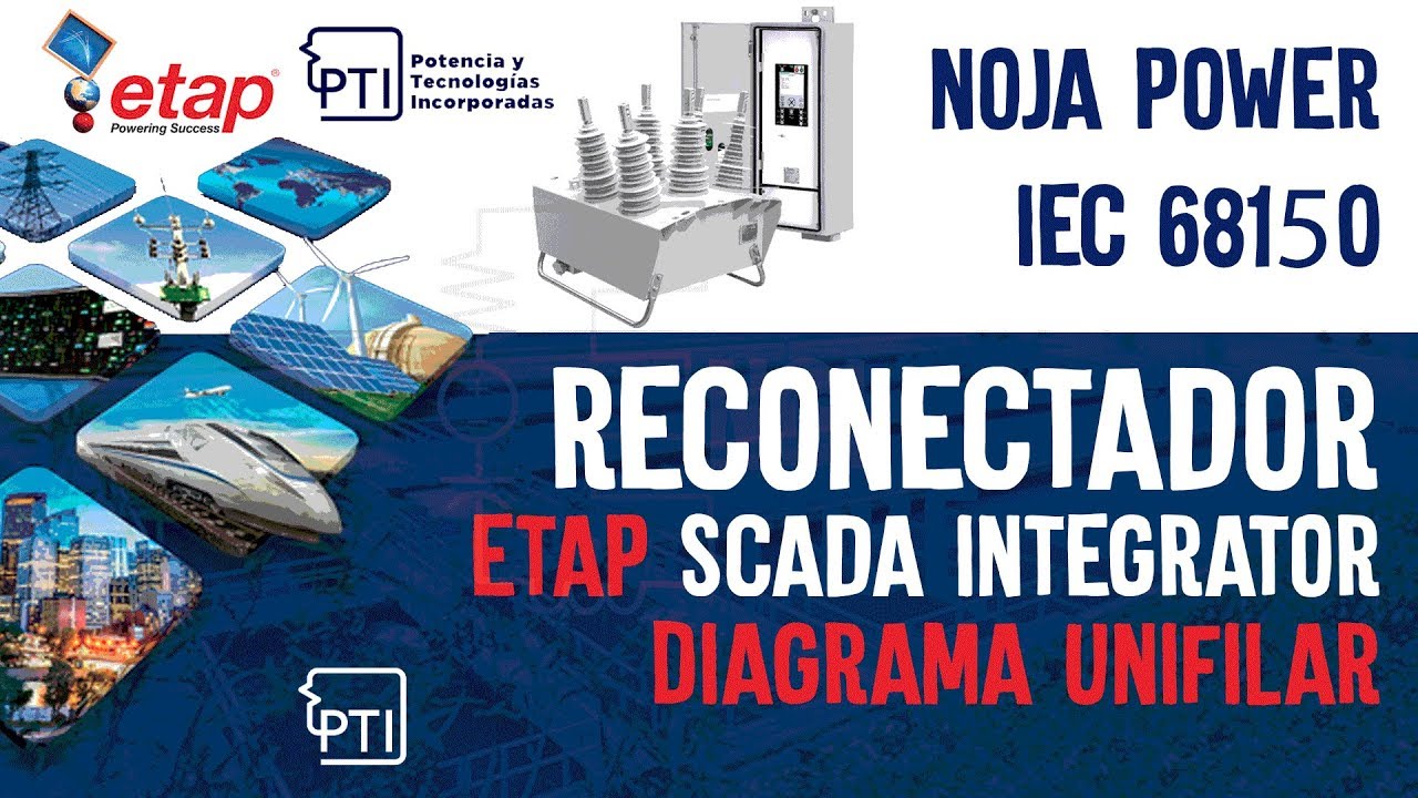 Mediciones de RECONECTADOR ETAP Real Time / Protocolo IEC 61850 / NOJA Power / ETAP 2022