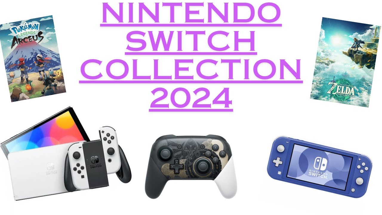 Nintendo Switch collection 2024