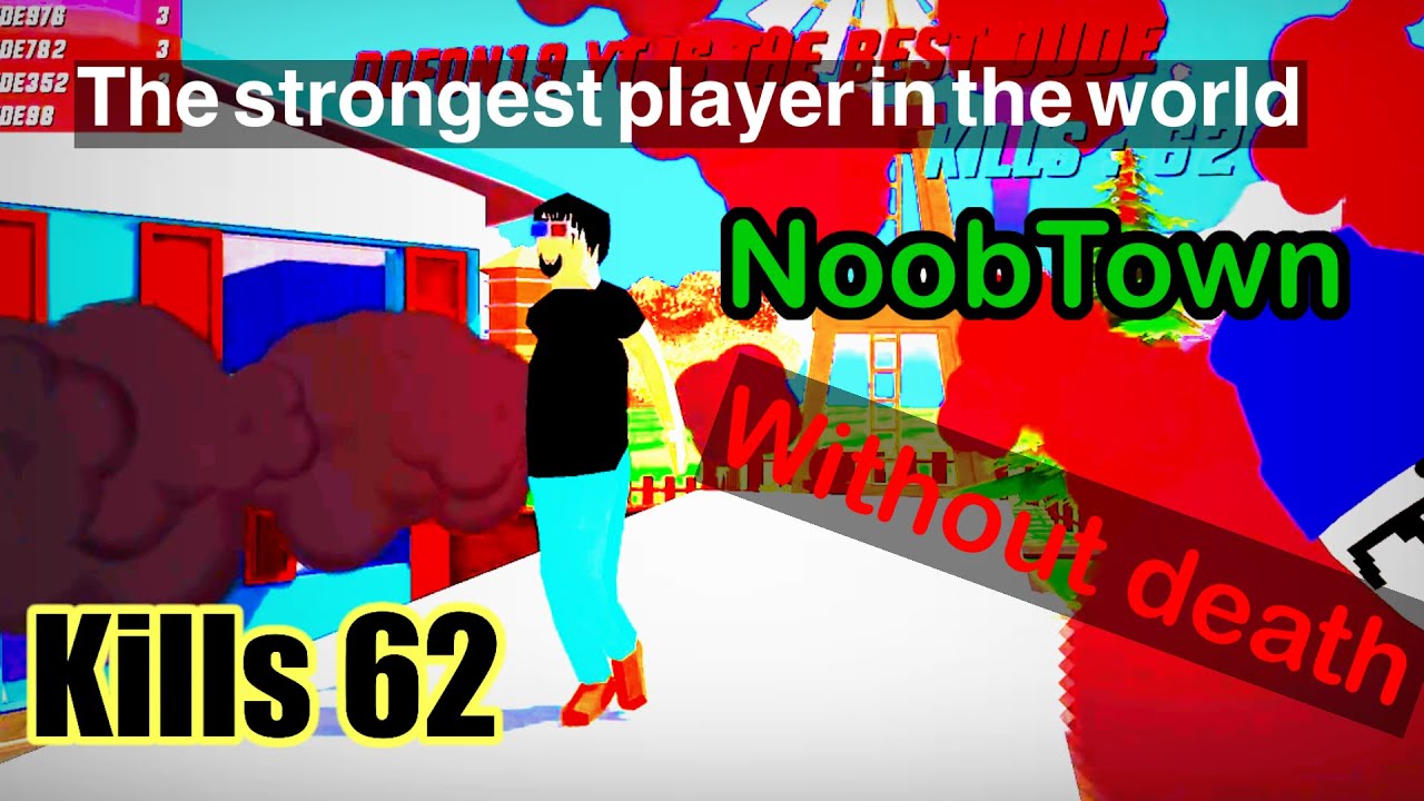 Dude Theft Wars / NoobTown : kills 62 : Without death