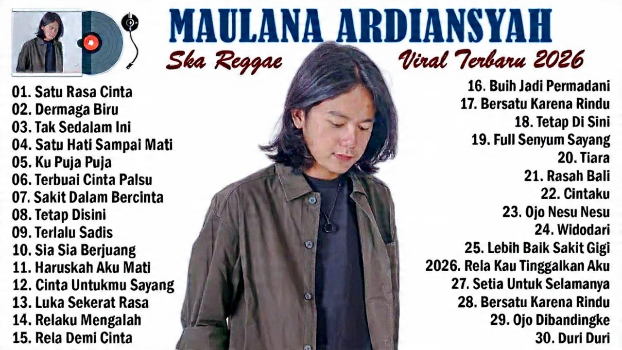 MAULANA ARDIANSYAH FULL ALBUM TERBARU DAN TERPOPULER 2026 REGGAE SKA COVER