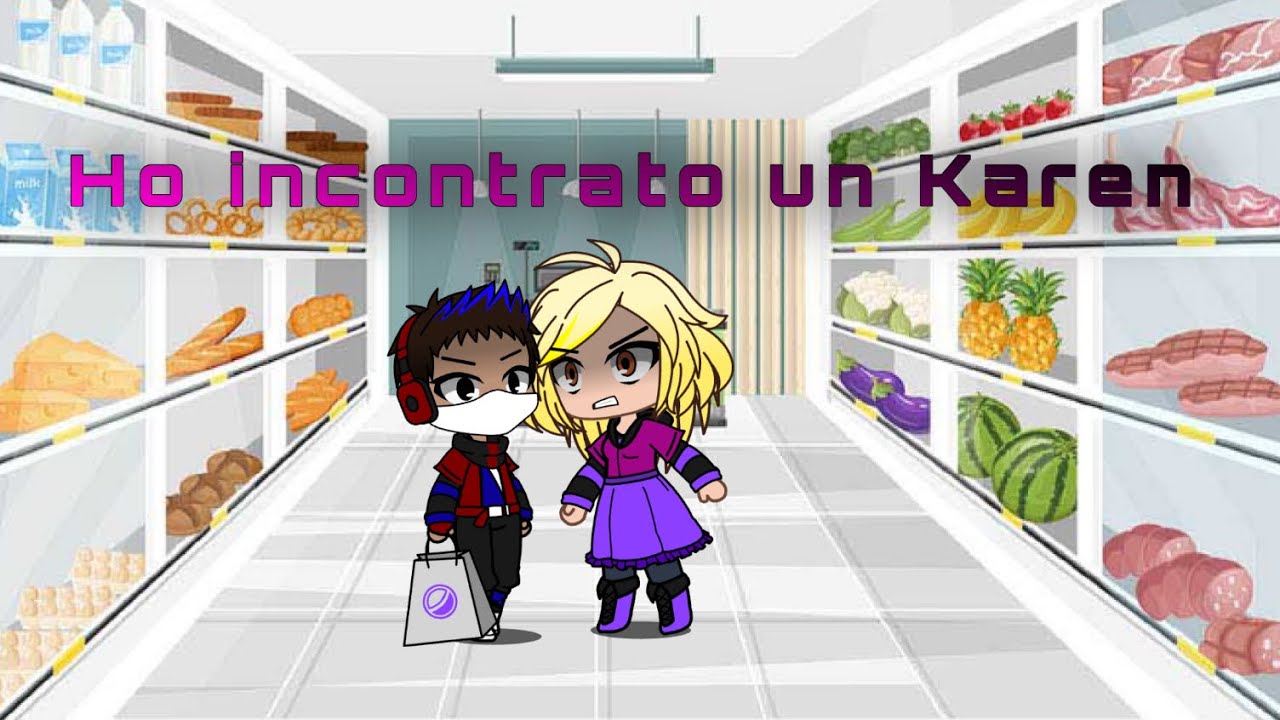 Gacha Culb= Ho incontrato una Karen. ITA