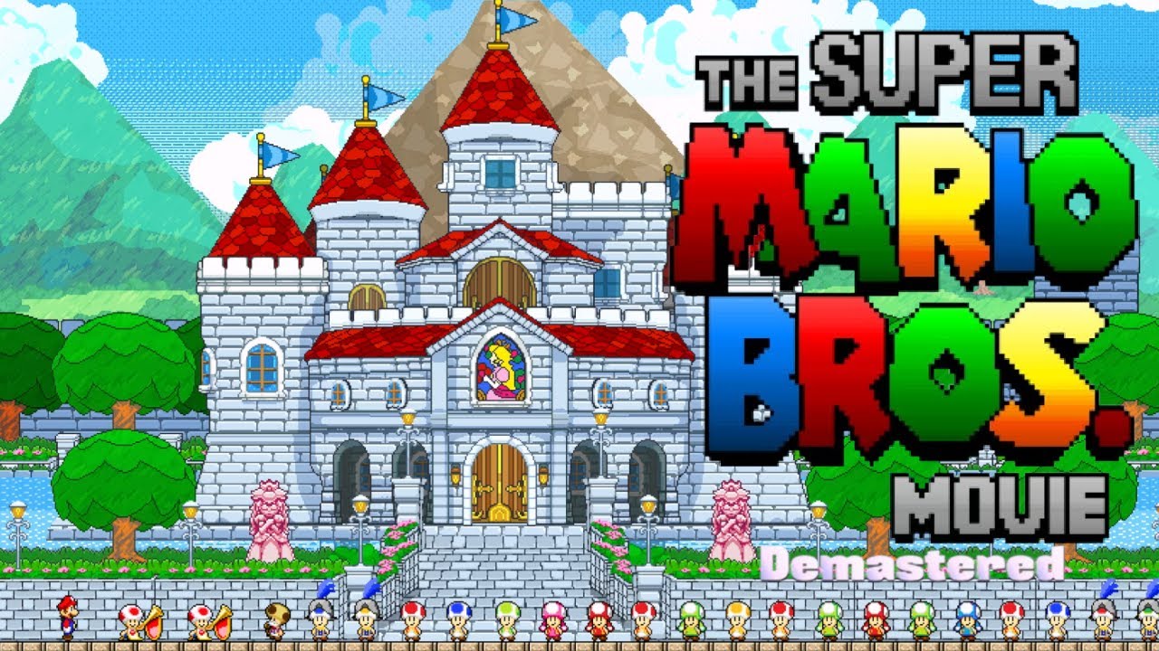 The Super Mario Bros Movie Demastered - Mushroom Kingdom