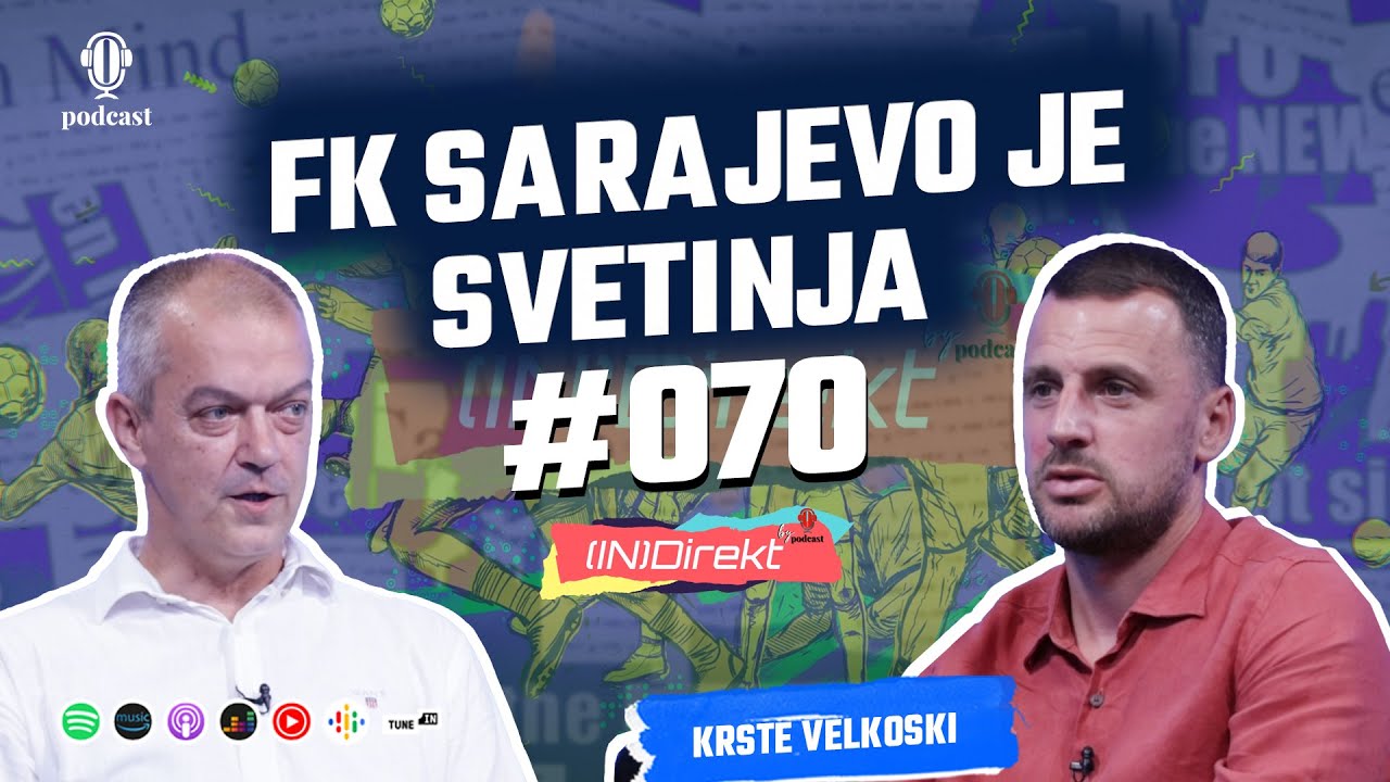 Krste Velkoski: Sarajevo je grad koji volim najviše na svijetu - (IN)Direkt 070
