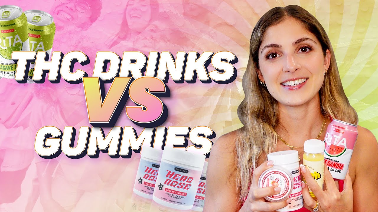 THC Drinks vs THC Gummies
